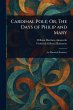 Cardinal Pole; Or, The Days of Philip... - Bild 1