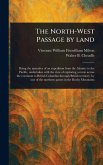The North-West Passage by Land The North-West Passage by Land