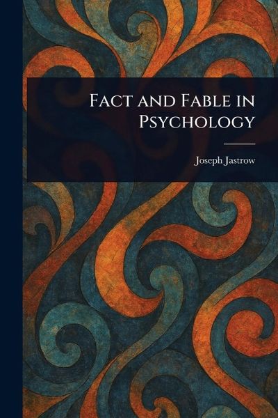 Fact and Fable in Psychology