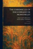 The Chronicles of Enguerrand De Monstrelet The Chronicles of Enguerrand De Monstrelet