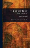 The Life of John Marshall The Life of John Marshall