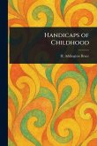 Handicaps of Childhood Handicaps of Childhood