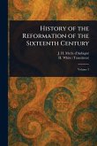 History of the Reformation of the Sixteenth Century History of the Reformation of the Sixteenth Century