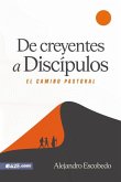 de Creyentes a Discípulos (from Believers to Disciples) de Creyentes a Discípulos (from Believers to Disciples)