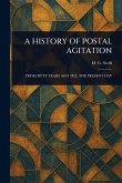 A History of Postal Agitation A History of Postal Agitation