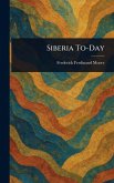 Siberia To-Day Siberia To-Day