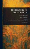 The History of Persecution, The History of Persecution,