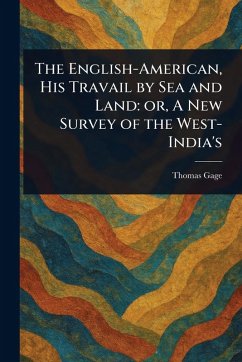 Cover The English-American, His Travail by Sea and Land