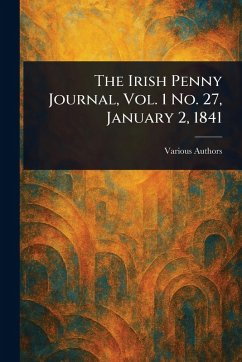 Cover The Irish Penny Journal, Vol. 1 No. 27, January 2, 1841