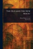 The Old and the New Magic The Old and the New Magic