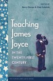 Teaching James Joyce in the Twenty-First Century Teaching James Joyce in the Twenty-First Century