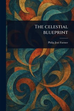 Cover The Celestial Blueprint