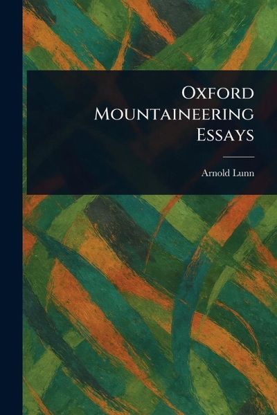 Oxford Mountaineering Essays Oxford Mountaineering Essays