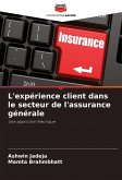 L'expérience client dans le secteur de l'assurance générale L'expérience client dans le secteur de l'assurance générale
