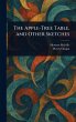 The Apple-Tree Table, and Other Sketches - Bild 1