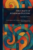 The Craft of Athenian Pottery The Craft of Athenian Pottery