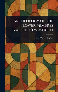 Cover Archeology of the Lower Mimbres Valley, New Mexico