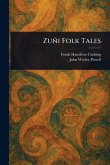 Zuñi Folk Tales Zuñi Folk Tales