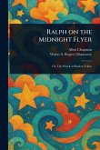Ralph on the Midnight Flyer Ralph on the Midnight Flyer