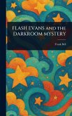 FLASH EVANS and the DARKROOM MYSTERY