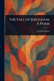 The Fall of Jerusalem The Fall of Jerusalem