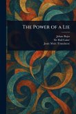 The Power of a Lie The Power of a Lie