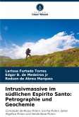 Intrusivmassive im südlichen Espírito Santo: Petrographie und Geochemie Intrusivmassive im südlichen Espírito Santo: Petrographie und Geochemie