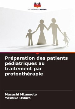 Préparation des patients pédiatriques au traitement par protonthérapie - Mizumoto, Masashi;Oshiro, Yoshiko