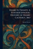 Henry Is Twenty Henry Is Twenty