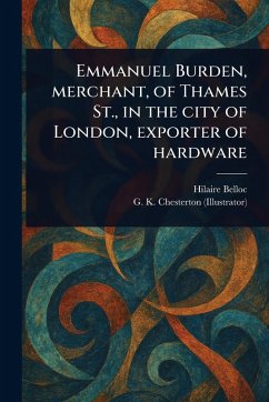 Cover Emmanuel Burden, Merchant, of Thames St., in the City of London, Exporter of Hardware