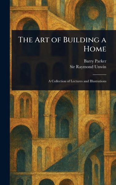 The Art of Building a Home The Art of Building a Home