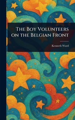 Cover The Boy Volunteers on the Belgian Front