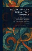 Tales of Humour, Gallantry & Romance Tales of Humour, Gallantry & Romance