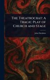 The Theatrocrat The Theatrocrat