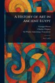 A History of Art in Ancient Egypt A History of Art in Ancient Egypt