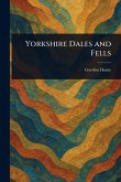 Yorkshire Dales and Fells Yorkshire Dales and Fells
