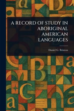 Cover A Record of Study in Aboriginal American Languages