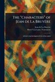 The "Characters" of Jean De La Bruyère The "Characters" of Jean De La Bruyère