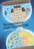 Reinkarnation einer Erinnerung Reinkarnation einer Erinnerung