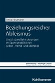 Beziehungsreicher Ableismus Beziehungsreicher Ableismus
