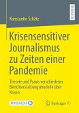 Krisensensitiver Journalismus zu Zeiten einer Pandemie Krisensensitiver Journalismus zu Zeiten einer Pandemie