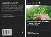 Recuperación de residuos y subproductos alimentarios Recuperación de residuos y subproductos alimentarios