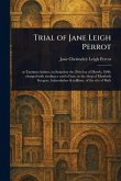 Trial of Jane Leigh Perrot Trial of Jane Leigh Perrot