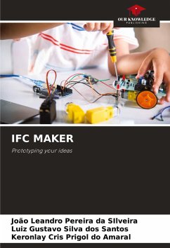 IFC MAKER - Leandro Pereira da SIlveira, João;Gustavo Silva dos Santos, Luiz;Cris Prigol do Amaral, Keronlay