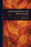 Common Sense for Housemaids Common Sense for Housemaids