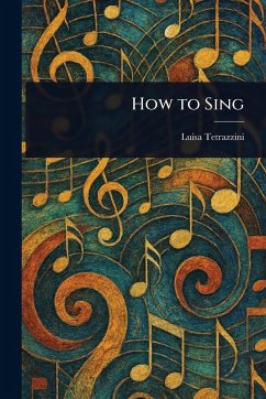 How to Sing - Tetrazzini, Luisa