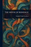 The House of Bondage The House of Bondage