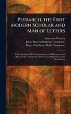 Petrarch, the First Modern Scholar and Man of Letters