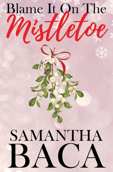 Blame It On The Mistletoe (Special Edition) Blame It On The Mistletoe (Special Edition)