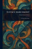 Eustace Marchmont Eustace Marchmont